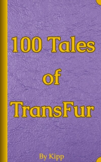 Kipp - 100 Tales of TransFur, E-bok