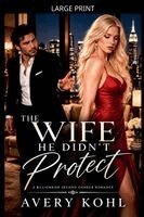 Avery Kohl - Wife He Didn't Protect, Häftad. Tillgänglighet: Lägg i varukorg