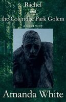 Amanda White - Rachel and the Coleridge Park Golem, Häftad. Tillgänglighet: Lägg i varukorg
