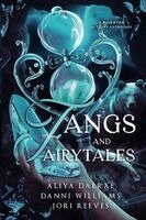 Aliya Dalrae, Danni Williams, Jori Reeves - Fangs and Fairytales, Häftad