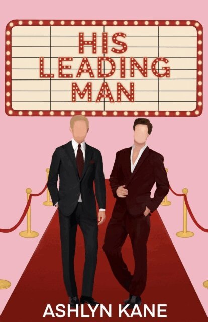 Ashlyn Kane - His Leading Man, E-bok