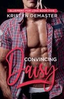 Kristyn Demaster - Convincing Daisy, Häftad. Tillgänglighet: Lägg i varukorg