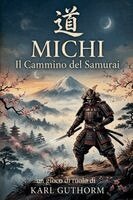 Karl Guthorm, Augusto Chiarle - Michi - il Cammino del Samurai (gioco di ruolo), Häftad