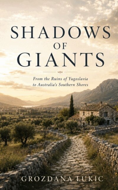Grozdana Lukic - SHADOWS OF GIANTS From the Ruins of Yugoslavia to the Southern Skies, E-bok. Tillgänglighet: Lägg i varukorg