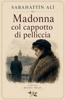 Melike Melis, Ali Sabahattin - Madonna col cappotto di pelliccia, Häftad
