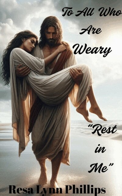 LYNN PHILLIPS - To All who are weary, E-bok