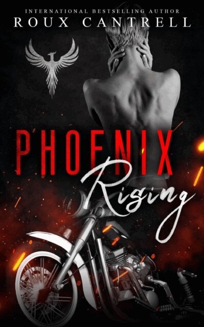Roux Cantrell - Phoenix Rising, E-bok. Tillgänglighet: Lägg i varukorg
