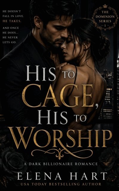 Elena Hart - His to Cage, His to Worship, E-bok