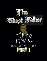 Edward Thompson - Ghost Father Malcom Hex Part 1, Häftad