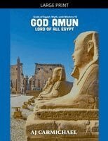 Aj Carmichael - God Amun, Lord of All Egypt, Häftad