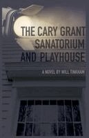Will Tinkham - The Cary Grant Sanatorium and Playhouse, Övrigt