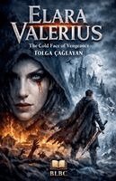 Çağlayan Tolga - Cold Face of Vengeance / Elara Valerius, Häftad