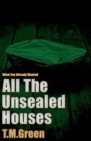 Tamara M Green - All The Unsealed Houses, Häftad