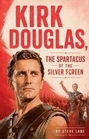 Steve Lane - Kirk Douglas, the Spartacus of the Silver Screen, Häftad. Tillgänglighet: Lägg i varukorg