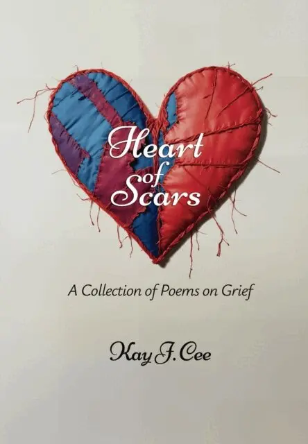 Kay J. Cee - Heart of Scars: A Collection of Poems on Grief, E-bok. Tillgänglighet: Lägg i varukorg