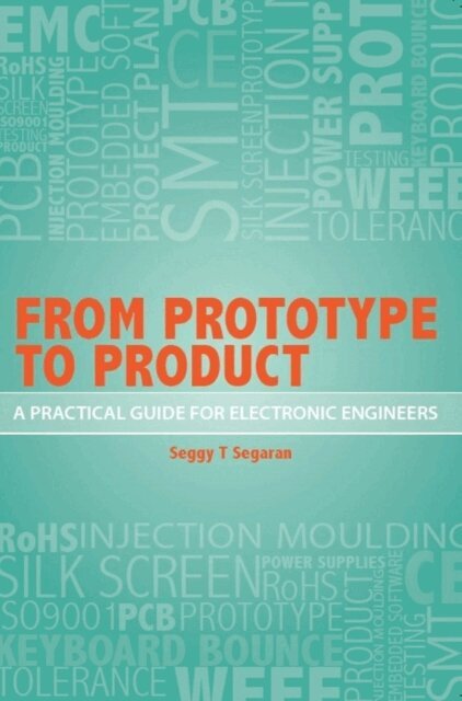 Seggy Segaran - From Prototype to Product: A Practical Guide for Electronic Engineers, E-bok. Tillgänglighet: Lägg i varukorg