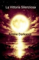 Amine Darkaoui - Vittoria Silenziosa, Häftad. Tillgänglighet: Lägg i varukorg