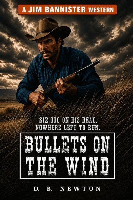 D.B. Newton - Bullets on the Wind, E-bok