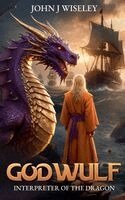 John J Wiseley - Godwulf Interpeter of the Dragon, Häftad