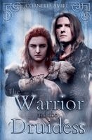 Cornelia Amiri - Warrior and the Druidess, Häftad