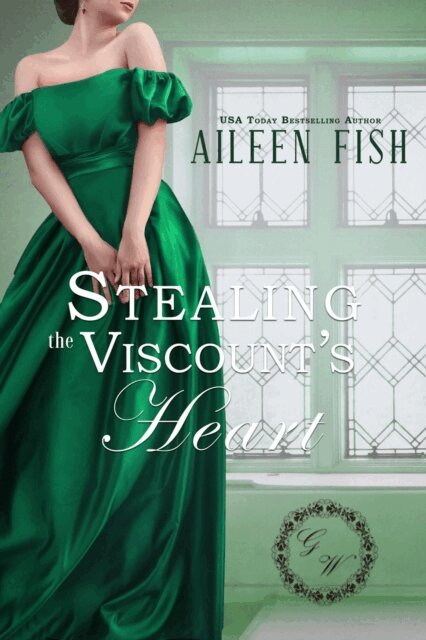 Stealing the Viscount's Heart
