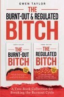 Gwen Taylor - Burnt-Out & Regulated Bitch, Häftad