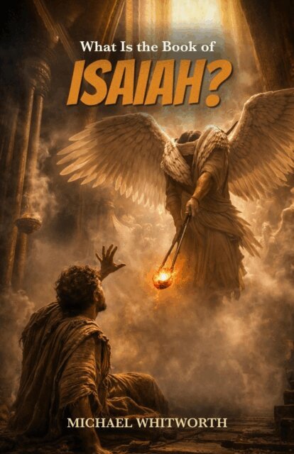 Michael Whitworth - What Is the Book of Isaiah?, E-bok