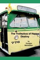 Douglas Meriwether - Trolleybus of Happy Destiny, Häftad. Tillgänglighet: Lägg i varukorg