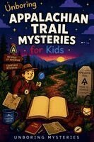 Unboring Mysteries - Unboring Appalachian Trail Mysteries for Kids, Häftad