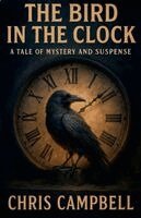 Chris Campbell - Bird In The Clock, Häftad. Tillgänglighet: Lägg i varukorg