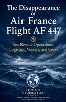 Ocean Geopolitics Centre - Disappearance of Air France Flight AF447, Häftad