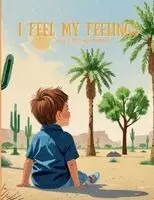 Rose Alinta-Koa Phoenix - I Feel My Feelings, Häftad. Tillgänglighet: Lägg i varukorg