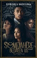 Sinmisola Ogunyinka - Somewhere Between Us, Häftad