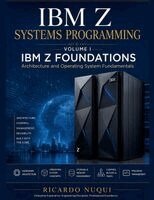 Ricardo Nuqui - IBM Z Systems Programming, Volume I, Häftad. Tillgänglighet: Lägg i varukorg