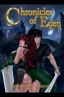 Alexander Gordon - Chronicles of Eden - Act VI, Häftad