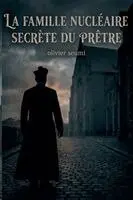Olivier Seumi - famille nucléaire secrète du prêtre, Häftad. Tillgänglighet: Lägg i varukorg