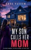 Knox Harrow - My Son Calls Her Mom, Häftad. Tillgänglighet: Lägg i varukorg
