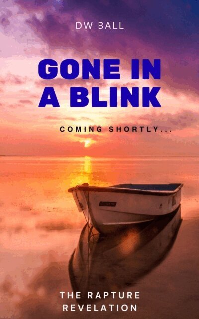 D.W. Ball, Daffyd Bee - Gone in a Blink: The Rapture Revelation, E-bok