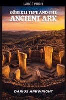 Darius Arkwright - Göbekli Tepe and the Ancient Ark, Häftad