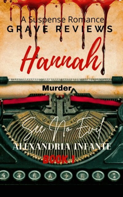 Alexandria Infante - Grave Reviews; Hannah, E-bok