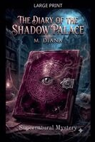 M Diana - Diary of the Shadow Palace, Häftad. Tillgänglighet: Lägg i varukorg
