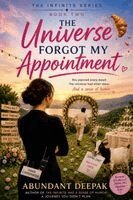 Abundant Deepak - Universe Forgot My Appointment, Häftad
