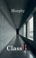 Murphy - Class K, Häftad. Tillgänglighet: Lägg i varukorg