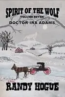 Randy Hogue - Spirit of the Wolf - Doctor Ira Adams, Häftad. Tillgänglighet: Lägg i varukorg