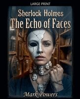 Mark Powers - Sherlock Holmes - The Echo of Faces, Häftad