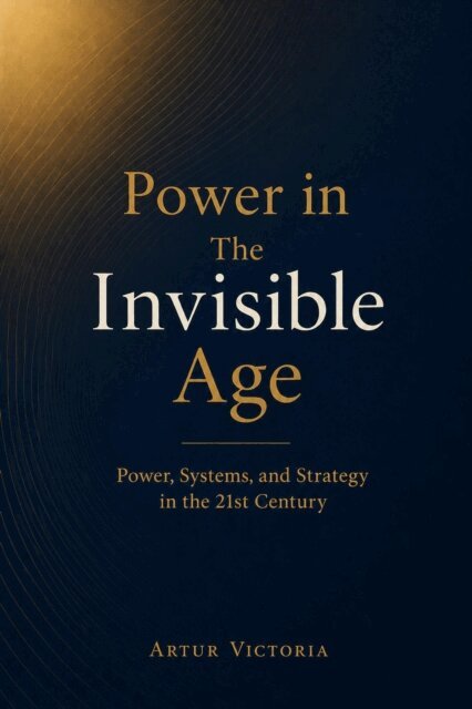 Artur Victoria - Power in the Invisible Age, E-bok