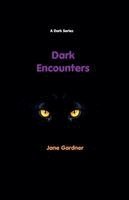 Jane Gardner - Dark Encounters, Häftad