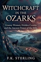F K Sterling - Witchcraft in the Ozarks, Häftad. Tillgänglighet: Lägg i varukorg