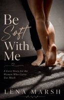 Lena Marsh - Be Soft With Me, Häftad