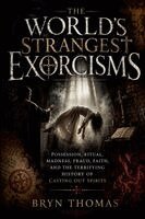 Bryn Thomas - World's Strangest Exorcisms, Häftad